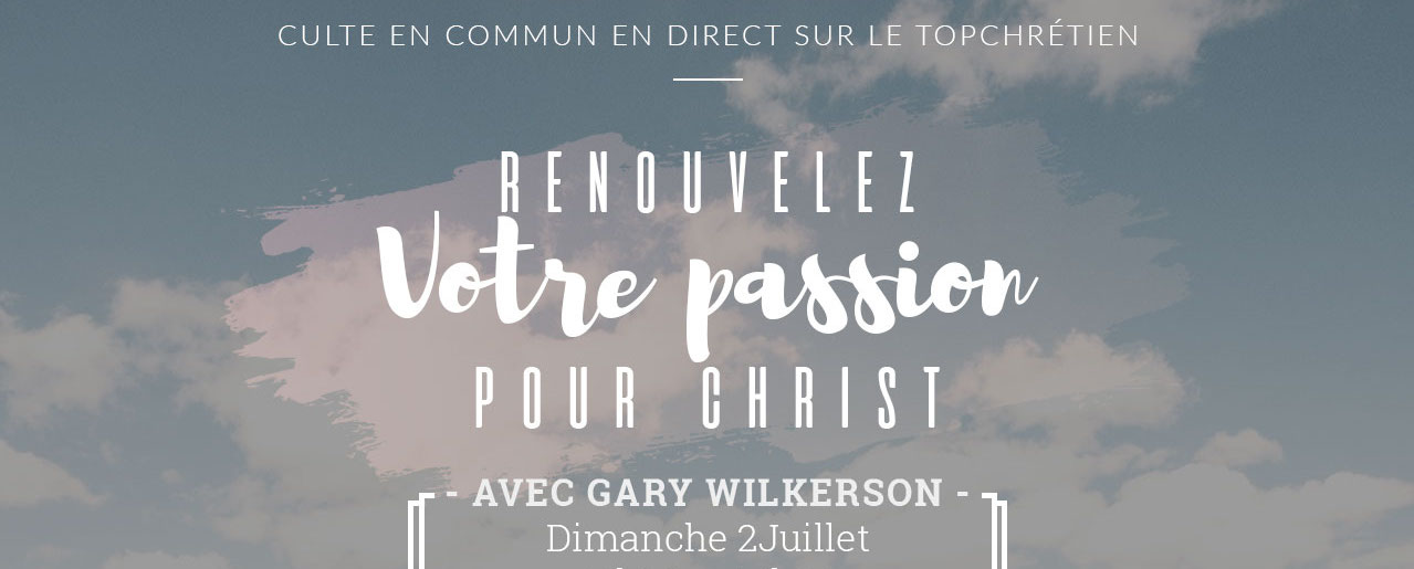 Renouvelez-votre-passion-pour-Christ---02-07-17 (2)